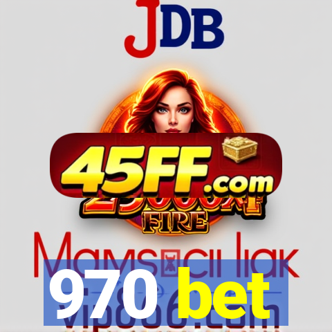 970 bet